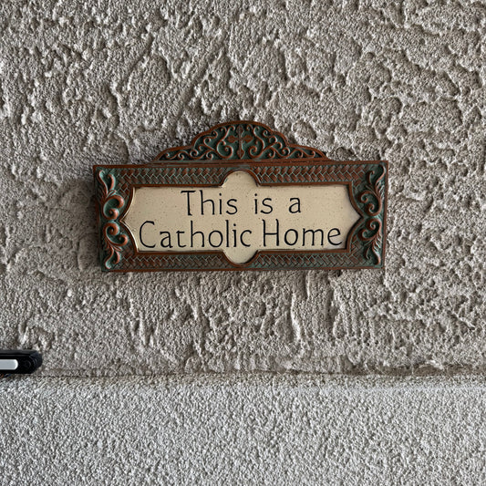 Catholic Home Sign